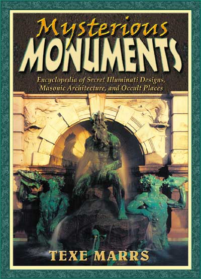 Mysterious Monuments by Texe Marrs